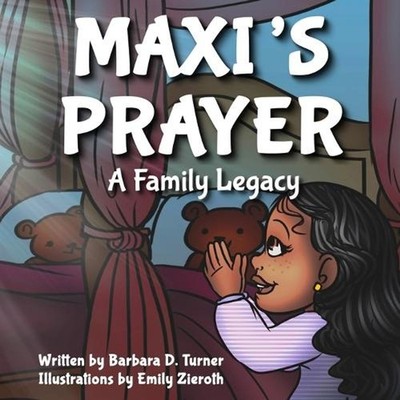 Maxi's Prayer: A Family Legacy by Barbara D. Turner (English) Paperback Book