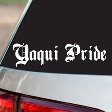 Yaqui Pride Vinyl Sticker Country Pride all sizes chrome and regular colors