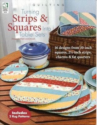 Turning Strips & Squares Into Table Sets - Krush, Pearl Louise - Good - See ...
