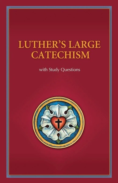 Luther's Large Catechism With Study Questions Martin Luther Taschenbuch Englisch-image
