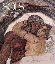 SOLS DE L'AFRIQUE ROMAINE: Mosa?ques de Tunisie - MERMET GILLES