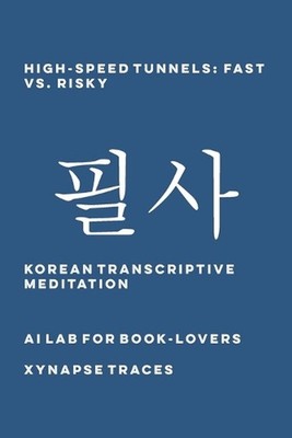 High-Speed Tunnels: Fast vs. Risky by Ai Lab for Book-Lovers Paperback Book