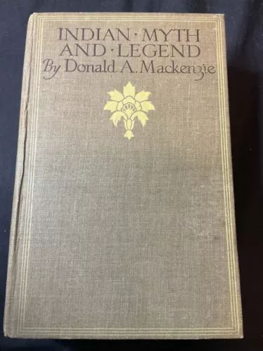 VINTAGE BOOK INDIAN MYTH AND LEGEND DONALD MACKENZIE PUB GRESHAM ILLUSTRATED