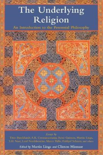 Martin Lings Clinton Minnaar The Underlying Religion (Tascabile)