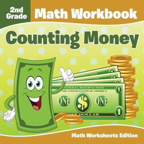 Thumbnail - 2nd Grade Math Workbook: Counting Money | Math Worksheets Edition