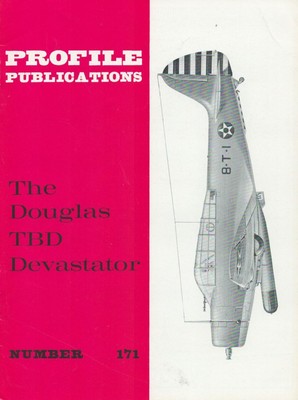 The Douglas TBD Devastator. (= Profile Publications, Number 171)