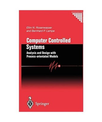 Computer Controlled Systems: Analysis and Design with Process-orientated Models: