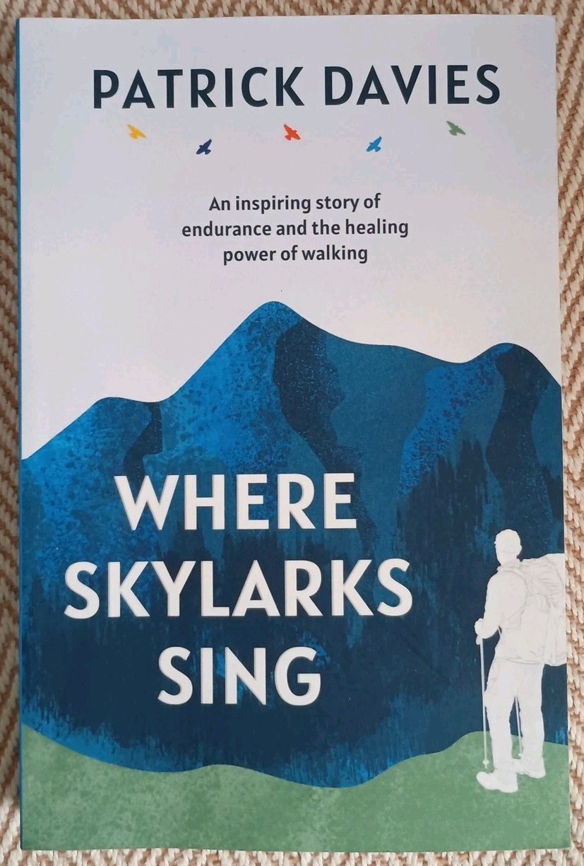 Where Skylarks Sing An inspiring story of endurance and the healing power of ...