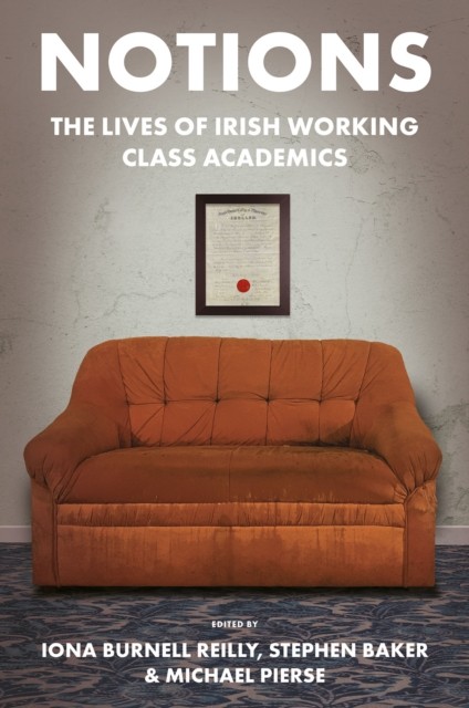 Notions: The Lives of Irish Working Class by Iona Burnell Reilly (PB 2026) - Image 3