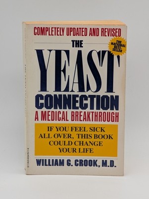 The Yeast Connection - A Medical Breakthrough
