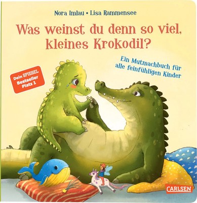 Was weinst du denn so viel, kleines Krokodil? | Nora Imlau | Deutsch | Buch