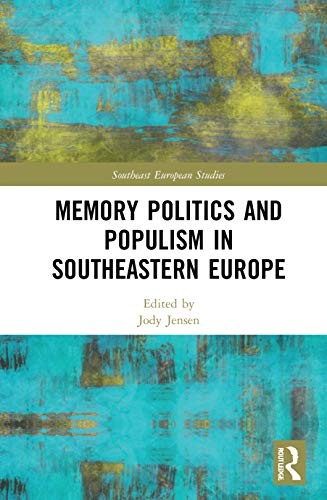 Memory Politics and Populism in Southeastern Eu, Jensen Paperback..