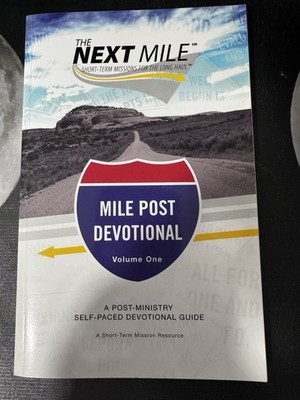 The Next Mile - Mile Post Devotional: A Post-Ministry Self-Paced Devotional Guid