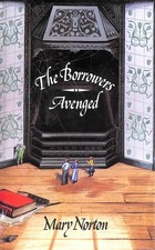 The Borrowers Avenged by Mary Norton