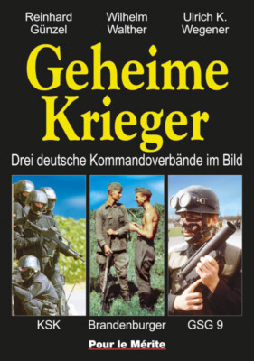 Geheime Krieger - Deutsche Kommandoverbände im Bild, KSK, GSG 9, Brandenburger