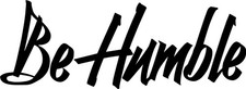 Be Humble Decal Sticker Illest Quotes Jdm Stance Car Truck Window Laptop Graphic Be Humble Decal Sticker Illest Quotes Jdm Stance Car Truck Window Laptop Graphic