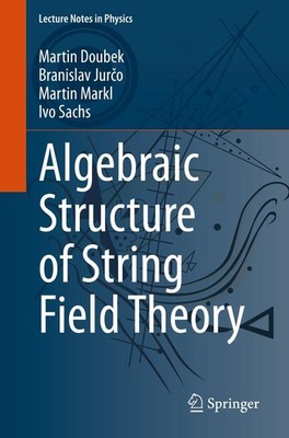 Algebraic Structure of String Field Theory Martin Doubek (u. a.) Taschenbuch xi