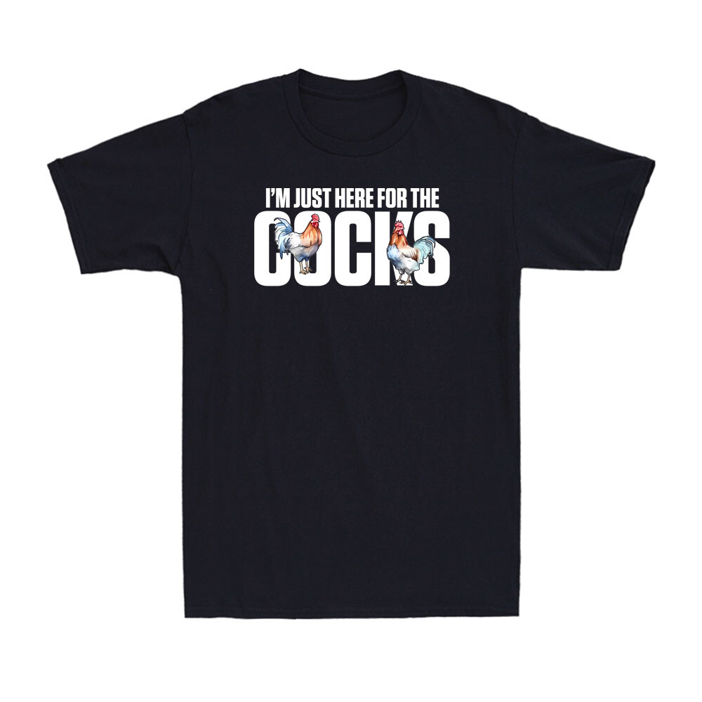 I'm Just Here For The Cocks is Funny birdwatching Lover Men's Cotton T-Shirt