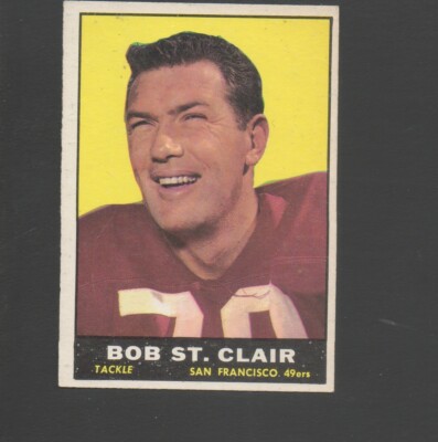 1961 Topps Football Card #63 Bob St. Clair-San Francisco 49ers Ex Mint Card
