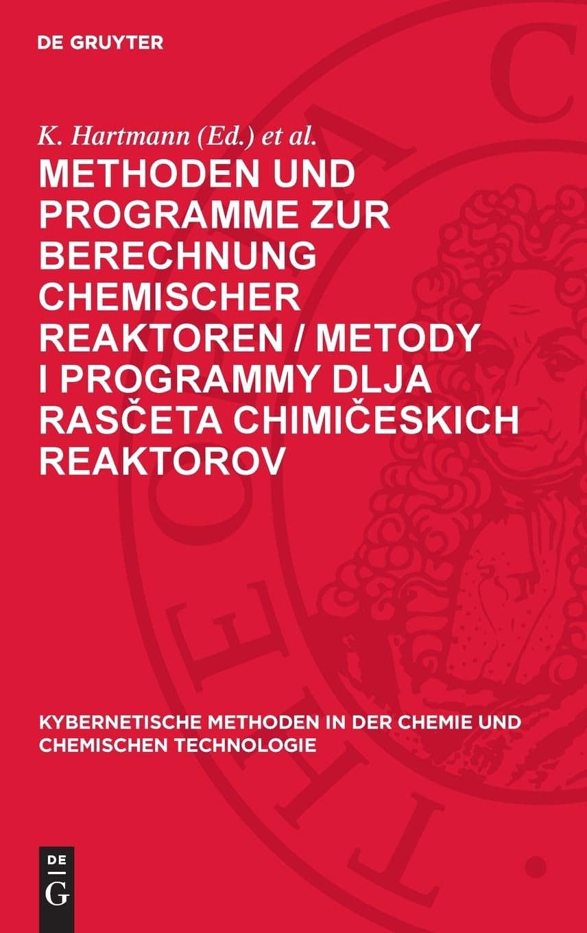 Methoden Und Programme Zur Berechnung Chemischer Reaktoren / Metody I (Hardback)