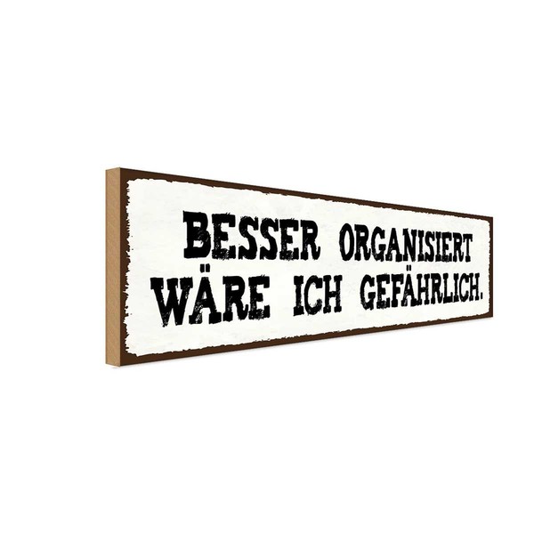 Holzschild 10X27 Cm Besser Organisiert GefäHrlich Dekoration Deko Geschenk Holz-image