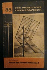 Der Praktische Funkamateur 55 / Praxis Der Fernsehantennen I / Karl Rothammel