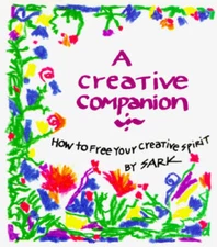 A Creative Companion: How to Free Your Creative Spirit - Paperback - ACCEPTABLE