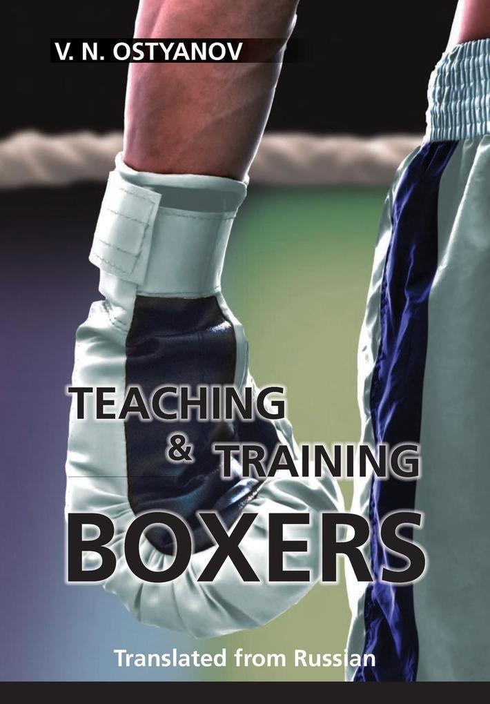 Teaching And Training Boxers | Valentyn Naumovich Ostyanov | Englisch