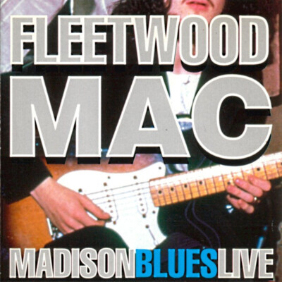 Fleetwood Mac - Madison Blues Live | CD