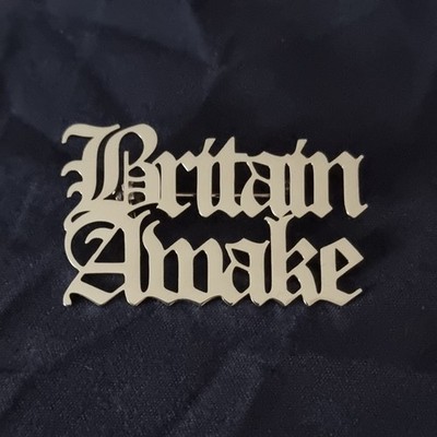 Gothic Lettering style Britain Awake Badge - 40mm diameter 