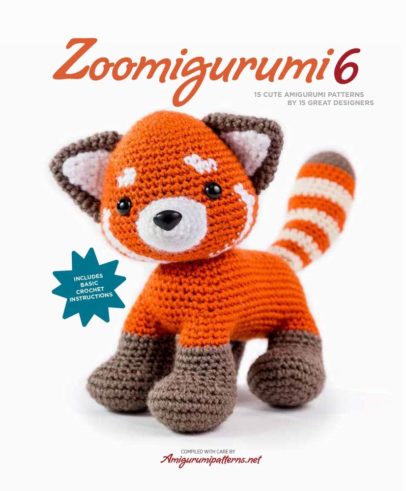 Zoomigurumi 6: 15 Cute Amigurumi Patterns by 13 Great Designers: