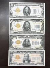 Reproduction Set 1934 Gold Certificates $100 $1000 $10,000 $100,000 Read Below!!