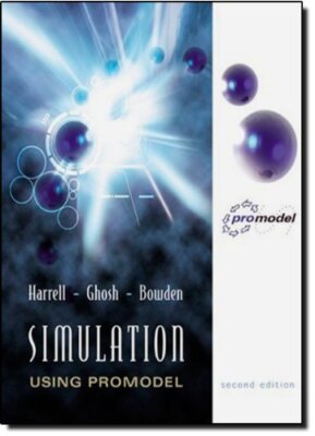 Simulation Using Promodel by Charles Harrell