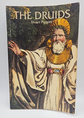 The Druids by Stuart Piggott 1985 Thames & Hudson PB Illustrated