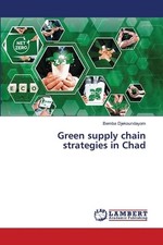 Green supply chain strategies in Chad by Bemba Djekoundayom Paperback Book