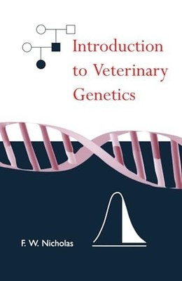 Introduction to Veterinary Genetics, Nicholas, F. W.