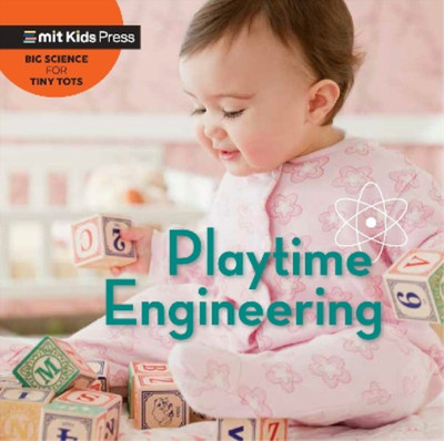 Jill Esbaum Playtime Engineering (Kartonbuch) MIT Kids Press (US IMPORT)