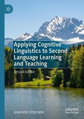 Applying Cognitive Linguistics to Second Language Learning an... - 9783031397981