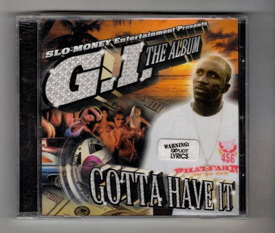 G.I. THE ALBUM - GOTTA HAVE IT - SLO MONEY ENTERTAINMENT RARE CD - SEALED NEW