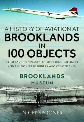 Nigel Spooner A History of Aviation at Brooklands in 100  (Hardback) (UK IMPORT)