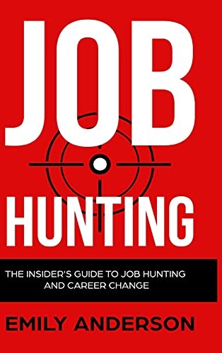 Job Hunting - Hardcover Version: The Insider's . Anderson**