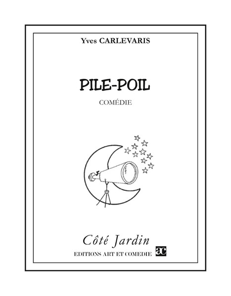 Yves Carlevaris | Pile-Poil | Taschenbuch | FranzöSisch (2013) | Côté Jardin-image