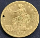 1873 trade dollar AU condition Beautiful Coin w/hole #51