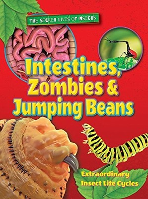 Intestines, Zombies and Jumping Beans 201..., Ruth Owen