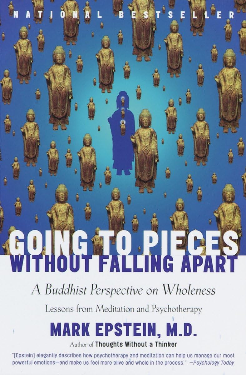 Buddhist Perspective on Wholeness: Going to Pieces Without Falling Apart