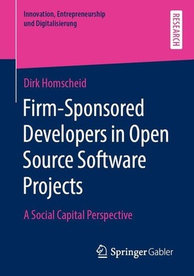Firm-Sponsored Developers in Open Source Software Projects Dirk Homscheid