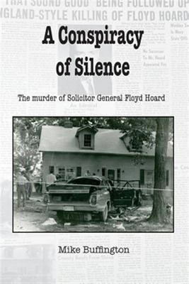 Conspiracy of Silence : The Murder of Solicitor Floyd Hoard, Paperback by Buf...