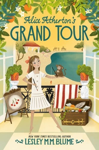 Alice Atherton's Grand Tour by Lesley M. M. Blume: Used