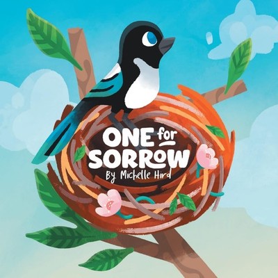 One for Sorrow: An Uplifting Picture Book About Belonging for Ages 5-7 Paperback
