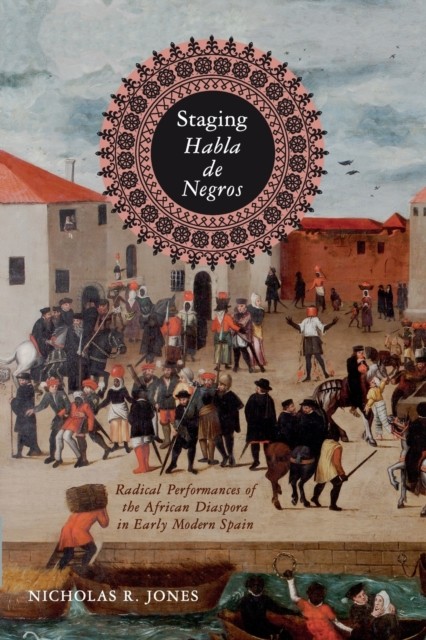 Staging Habla de Negros by Nicholas R. Jones PAPERBACK 9780271083476